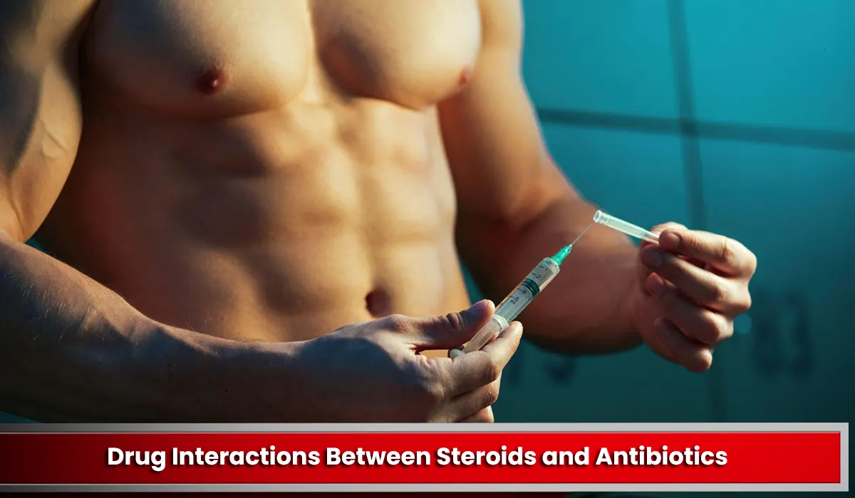 Drug Interactions Between Steroids and Antibiotics