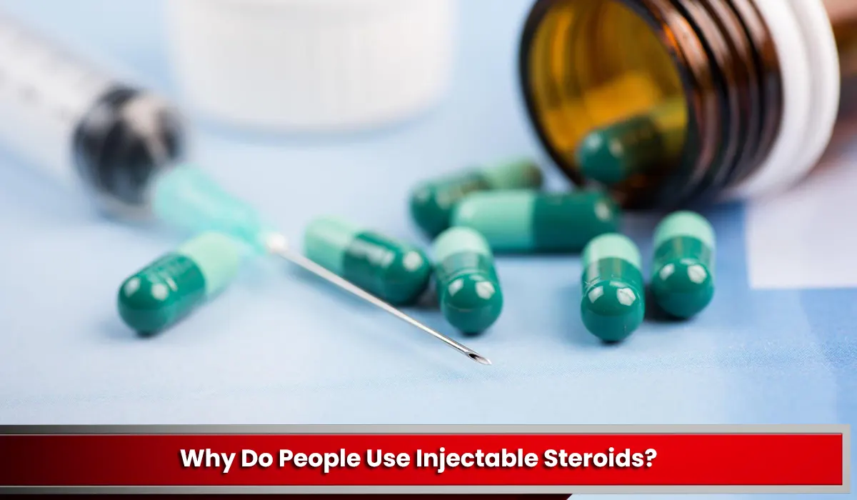 Why Do People Use Injectable Steroids?